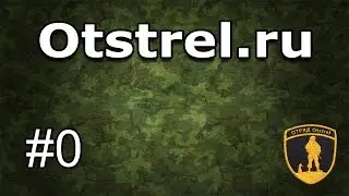 ArmA 2: Otstrel.ru — Избранное #0 (Перезалив)