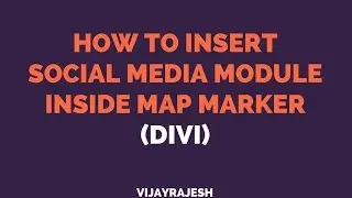 How to insert Social Media Module inside Google Map Marker (Divi) . (Plugin link is in description)