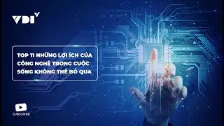 Top 11 những lợi ích của công nghệ trong cuộc sống không thể bỏ qua