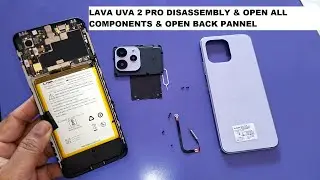 LAVA UVA 2 PRO Disassembly & Open All Components ! 2024