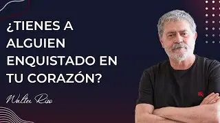 ¿Tienes a alguien enquistado en tu corazón?
