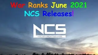 War Ranks June 2021 NCS Releases