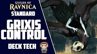 GRIXIS CONTROL Deck Tech - Guilds of Ravnica Standard (MTG)