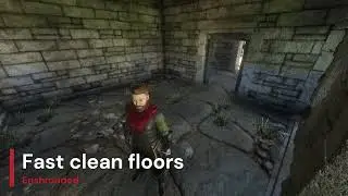 Clean floors FAST in Enshrouded