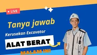 Sorotan Live 1.00.00 - 1.05.00 dari Tanya jawab kerusakan Excavator