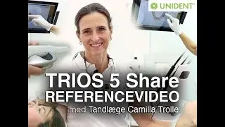 3shape TRIOS 5 Share med Tandlæge Camilla Trolle 1:1 (TEXT)