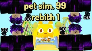 pet sim. 99 rebith 1