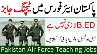 Pakistan Air Force 2020 Jobs as a Education Instructor, Religious Teacher | Registration Online |