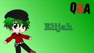 Q&A with Elijah ||| Gacha Club ||| Plata TGD