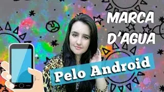 💡COMO APLICAR MARCA D'AGUA PELO ANDROID /CELULAR📱✔