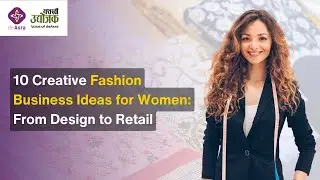 10 Creative Fashion Business Ideas for Women  From Design to Retail