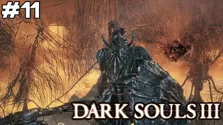 DARK SOULS 3: Уничтожение боссов - Прохождение - СТРИМ [#11]