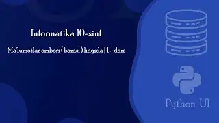 Ma'lumotlar ombori ( bazasi ) haqida | 1-dars | Informatika 10-sinf
