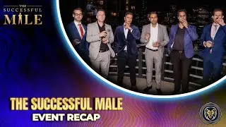 Inside 'THE SUCCESSFUL MALE' Event | Ron Malhotra