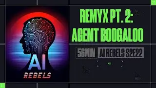 RemyxAI pt. 2: Agent Boogaloo ft. Terry and Salma