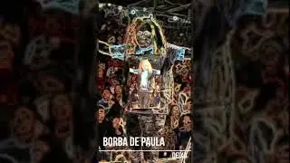 BORBA DE PAULA .DEIXA