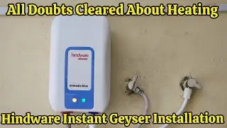 Hindware 3 L Instant Water Geyser Review and Installation | How to Install Instant Geyser in Kitchen