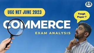 Exam Analysis | UGC Net Commerce | June 2023 | Shift I & II