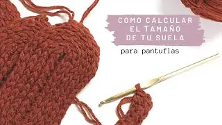 Como TEJER todos los talles de PANTUFLAS