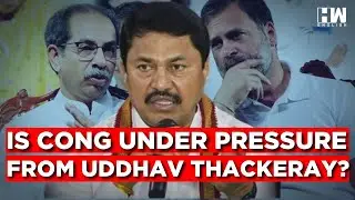Is Congress Under Pressure From Uddhav Thackeray? Maharashtra Congress Chief Answers | Nana Patole