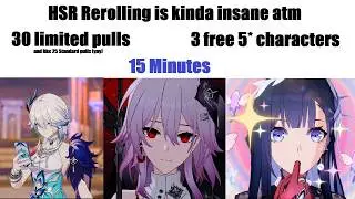 HSR rerolls are kinda INSANE right now (15min reroll 30 limited pulls)