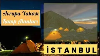 Camping Areas on the European Side of Istanbul | ISTANBUL Campsites