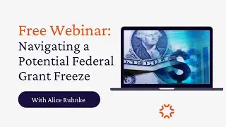Navigating a Potential Federal Grant Freeze