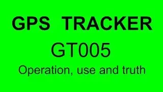 GT005     FAKE  GPS tracker.     A  GSM/GPRS  Tracking Device