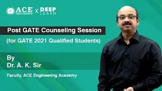Post GATE Counseling Session For GATE 2021 Qualified Students By Dr. A.K