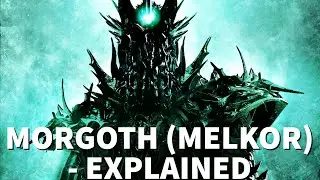 Who Is Morgoth (Melkor) ? - Explained