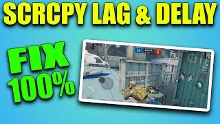 SCRCPY LAG & DEALY FIX - Easy Steps in Hindi