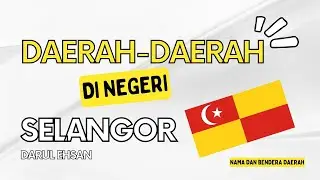 Daerah-daerah di Negeri Selangor #PengetahuanAm #Selangor #Daerah