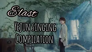 [E'last] Yejun singing compilation #ELAST #Yejun #엘라스트 #예준