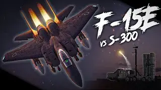 Nie Dać Się ZESTRZELIĆ! | F-15E Strike Eagle vs S-300 w Symulatorze DCS World VR