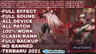 SCRIPT SKIN YU ZHONG COLLECTOR BLOOD SERPENT FULL EFFECT NO PASSWORD TERBARU- MOBILE LEGENDS