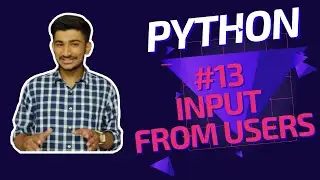 #13 INPUT FROM USER IN PYTHON || HOW TO TAKE USER INPUT IN PYTHON IN 5MINS!!