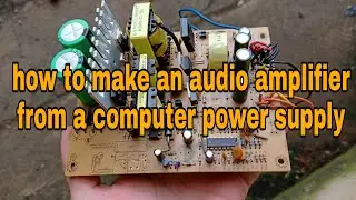 how to make an audio amplifier from a computer power supply
