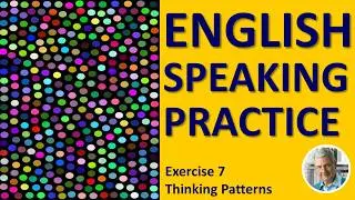 Shadowing English Speaking Practice: #7 | Thinking Patterns