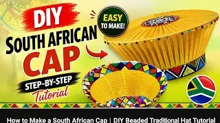 DIY South African Cap Tutorial.