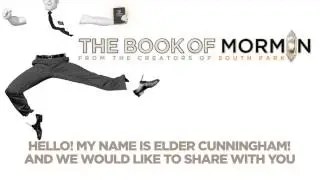 The Book of Mormon - Hello! [Official Lyric Video]