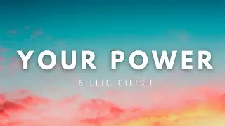 Billie Eilish - Your Power (Lyrics)