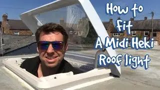 How to fit a Skylight - Midi Heki Rooflight Install RV skylight | S1 EPS 4 |Camper Conversion