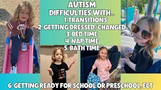 Autism and Difficulty With Transitions, Getting Dressed & Changed, ect...