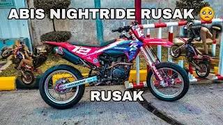 GANTI BAN & KERUSAKAN HABIS NIGHTRIDE SUPERMOTO