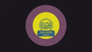 Noah Carter - Glitch
