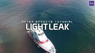 How to Make Light Leaks in After Effects - After Effects Tutorial (No Third Party Plugin)
