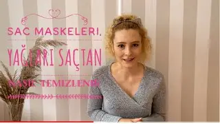 Yağlı saç maskeleri saçtan nasıl temizlenir, arındırılır ?
