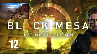 Black Mesa • 12 • Поверхностное натяжение • Русская озвучка • Прохождение без комментариев