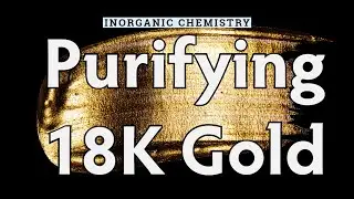 Purification of 18k Gold