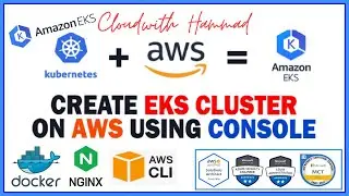 CWH | AWS EKS Elastic Kubernetes Cluster Tutorial |  CLI  EKSCTL KUBECTL |Creating AWS EKS cluster